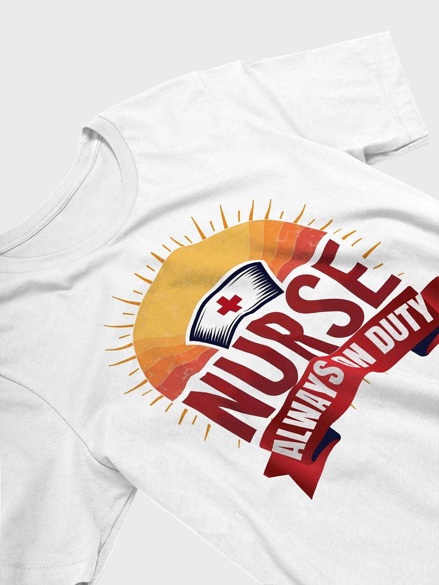 Radiant Nurse Always On Duty T-Shirt product image (23)