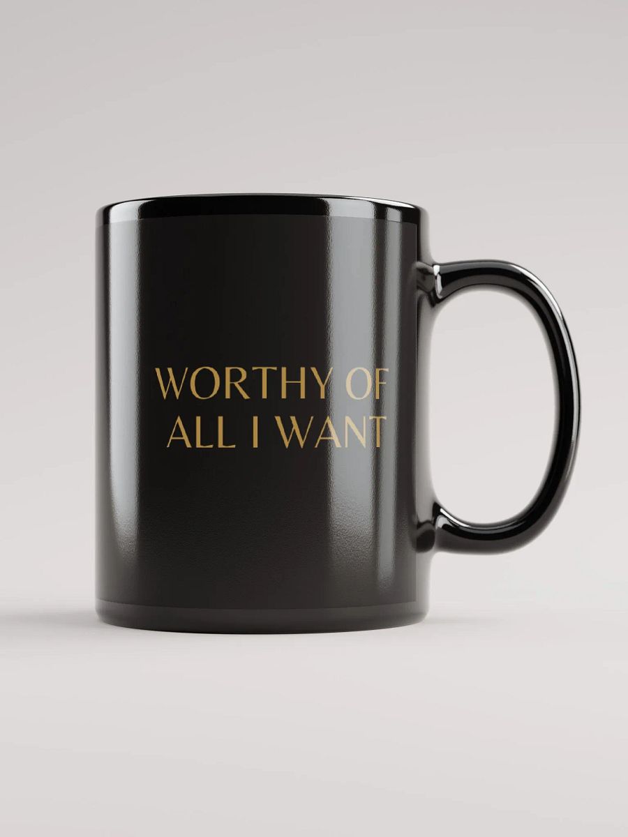 Worthy Of All I Want Mug product image (2)