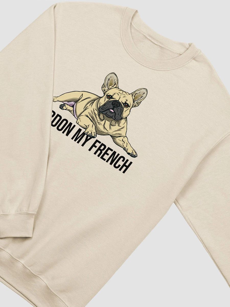 Pardon My French Sweatshirt of a French Bulldog | Funny Shirt for Frenchie Owners product image (22)