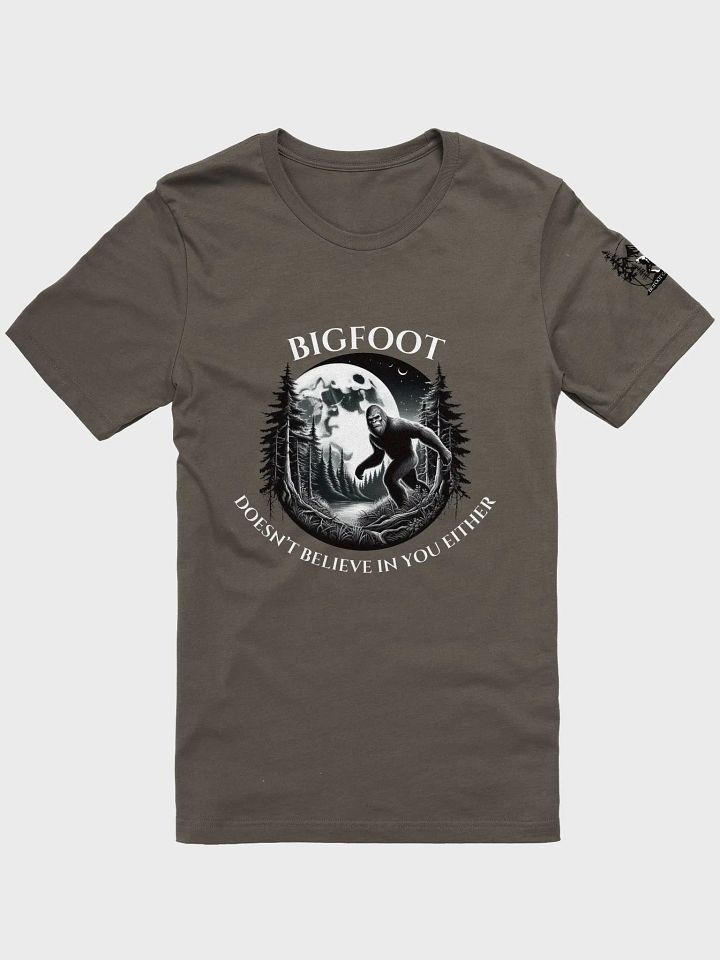 BIGFOOT DOESN'T BELIEVE IN YOU EITHER product image (1)