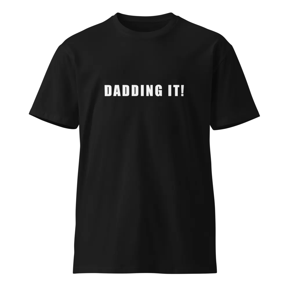 Dadding it 2 Unisex Premium T-Shirt product image (1)