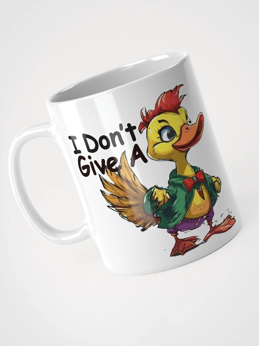 I Don't Give A Duck - Cup product image (7)