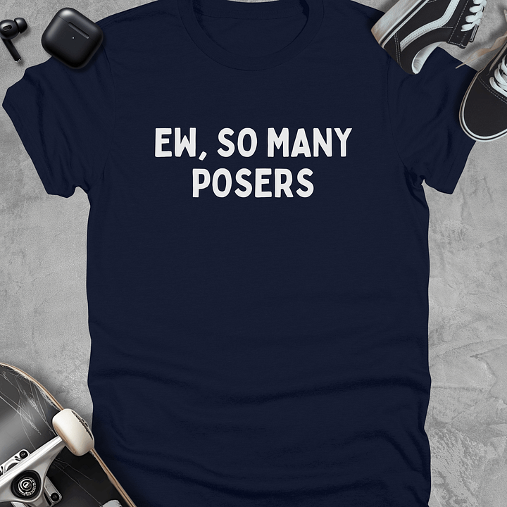 Ew so many posers, Funny skateboarding t-shirt, Unisex product image (3)