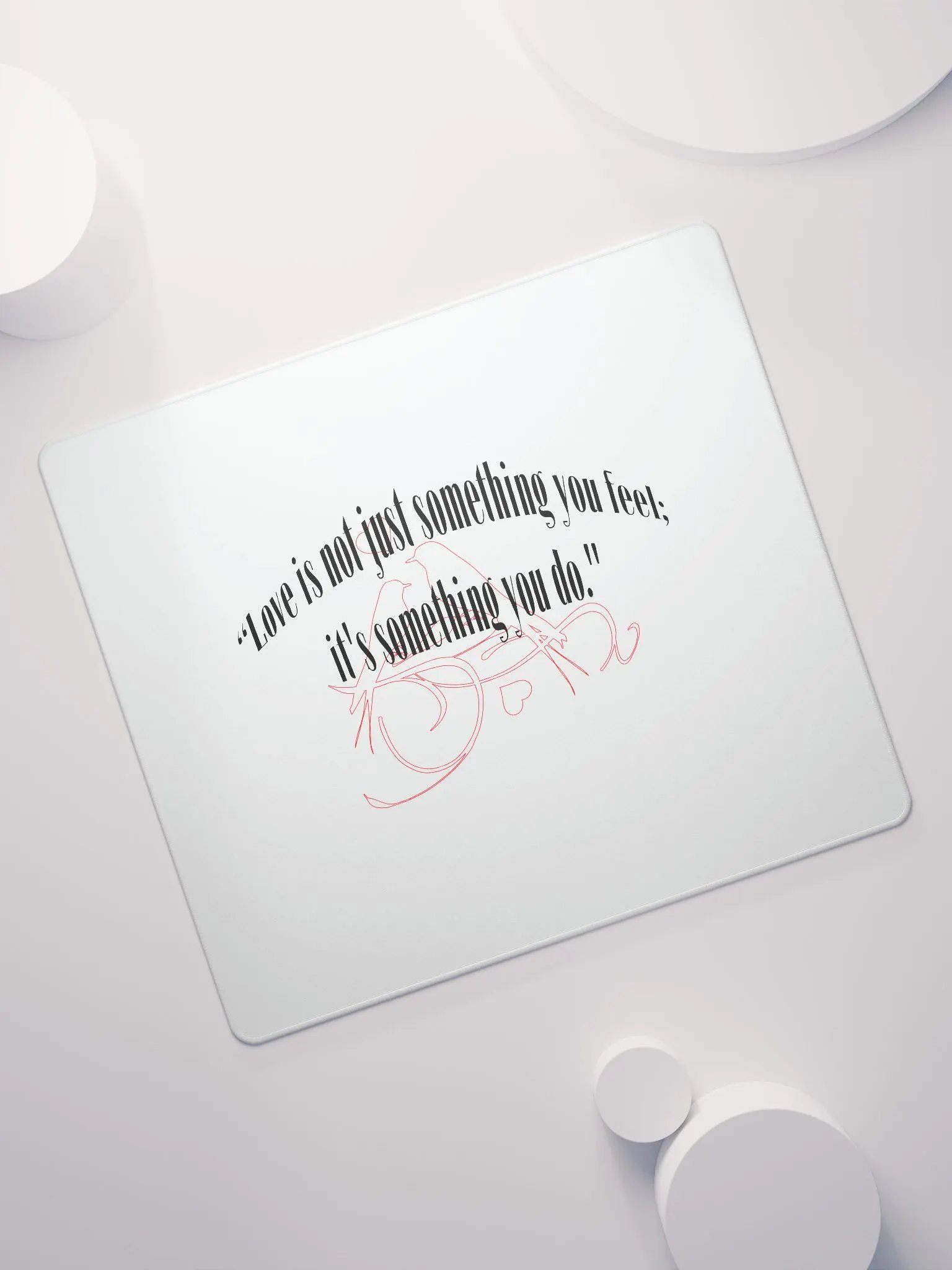 LOVE IS NOT JUST SOMETHING YOU FEEL; IT'S SOMETHING YOU DO. product image (11)