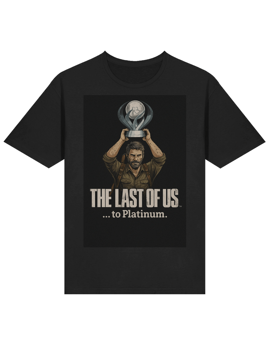 The Last of Us… to Platinum – PlayStation Trophy Hunter Gamer T-Shirt product image (3)