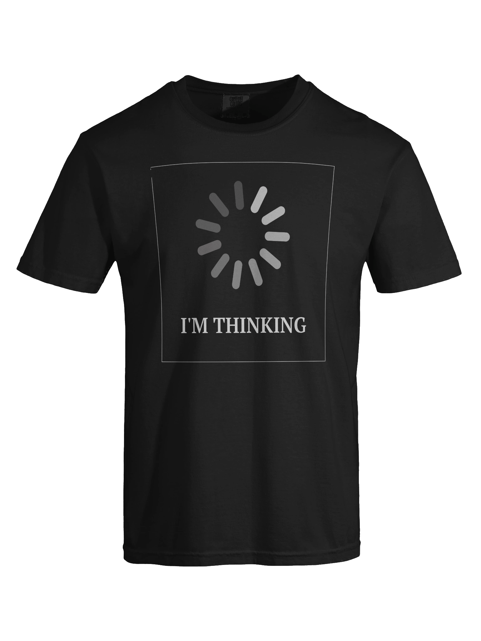 I'm Thinking Tshirt product image (58)