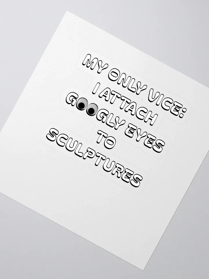 My Only Vice: Attaching Googly Eyes To Sculptures Funny Sticker product image (2)