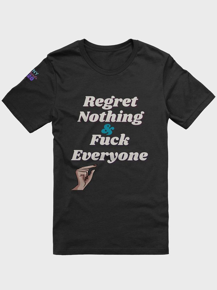 Regret Nothing T-shirt product image (6)