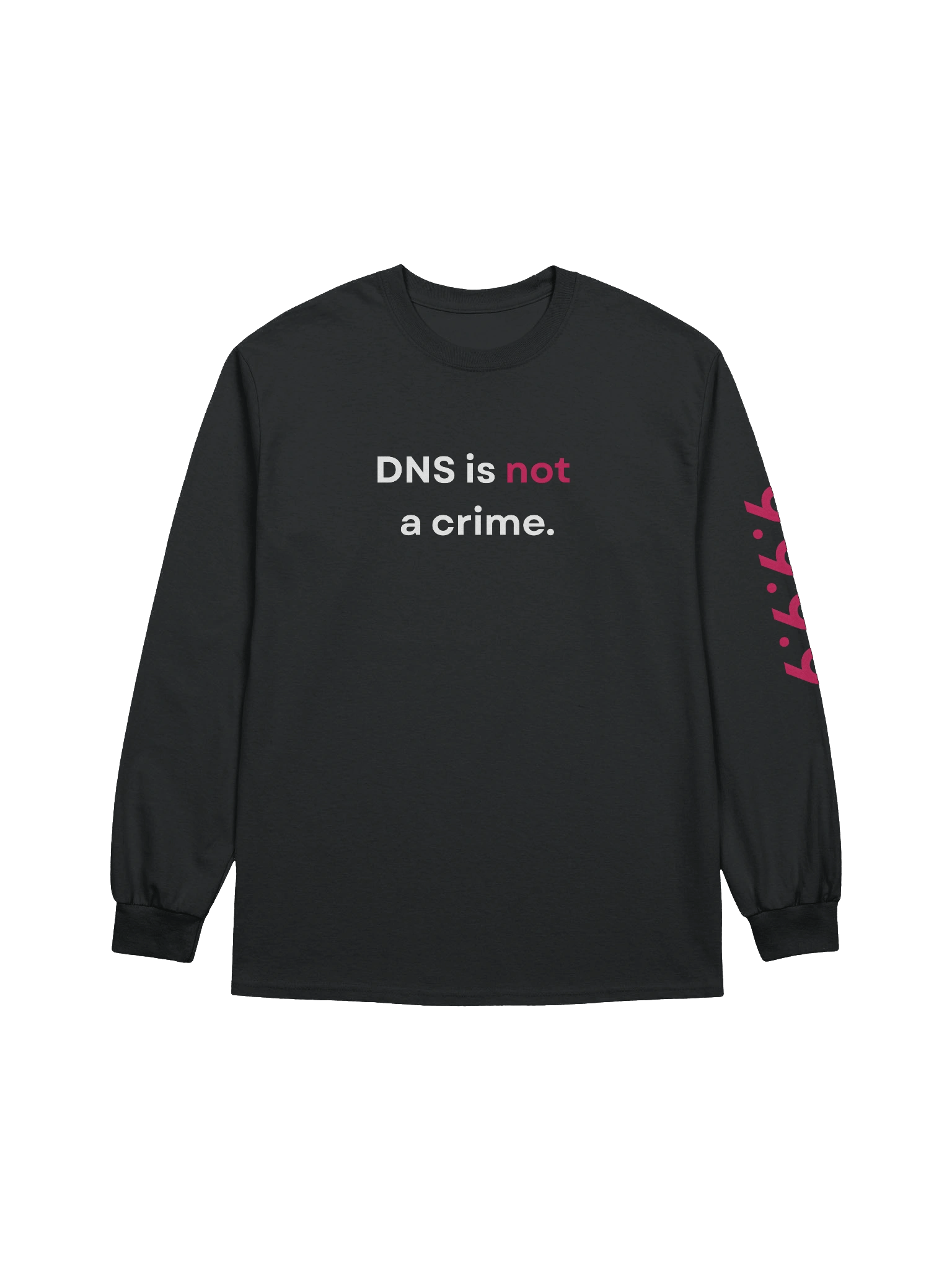 "DNS is not a crime." Long Sleeve Shirt product image (1)