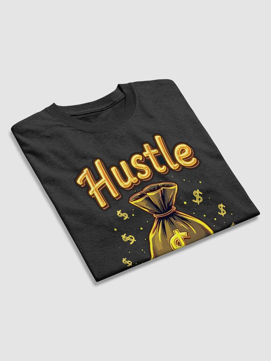 Hustle Harder Money Bag T-Shirt product image (2)