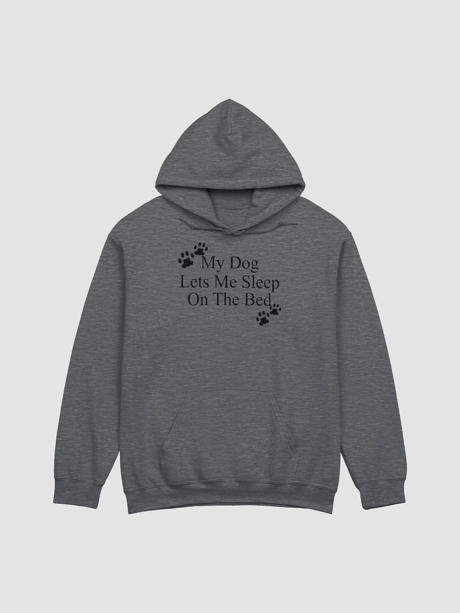 My dog lets me sleep on the bed - hoodie product image (6)
