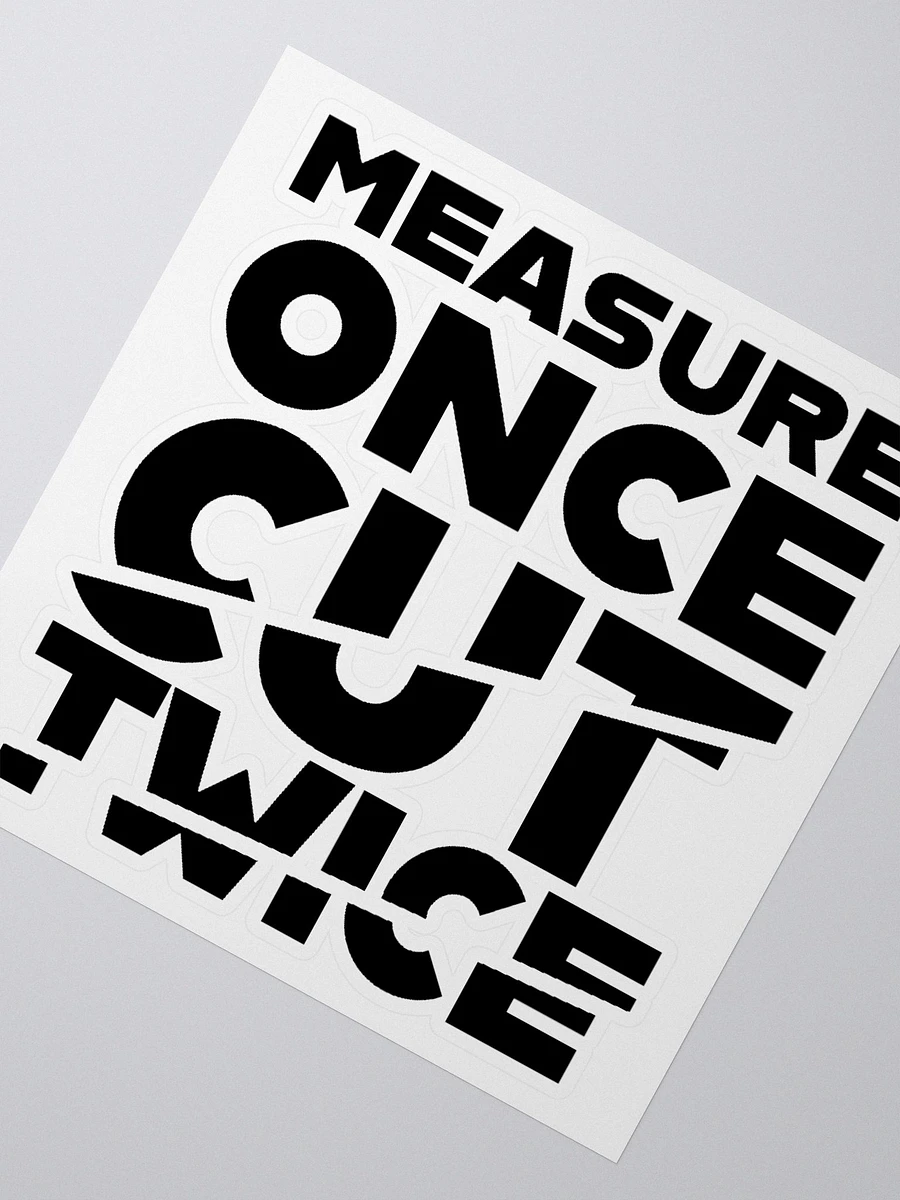 Measure Once, Cut Twice (Die-Cut Sticker) product image (2)