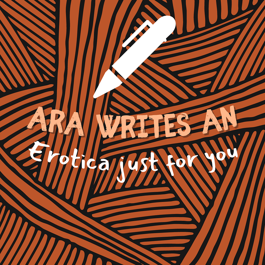 Ara Writes an Erotica Just for You product image (1)