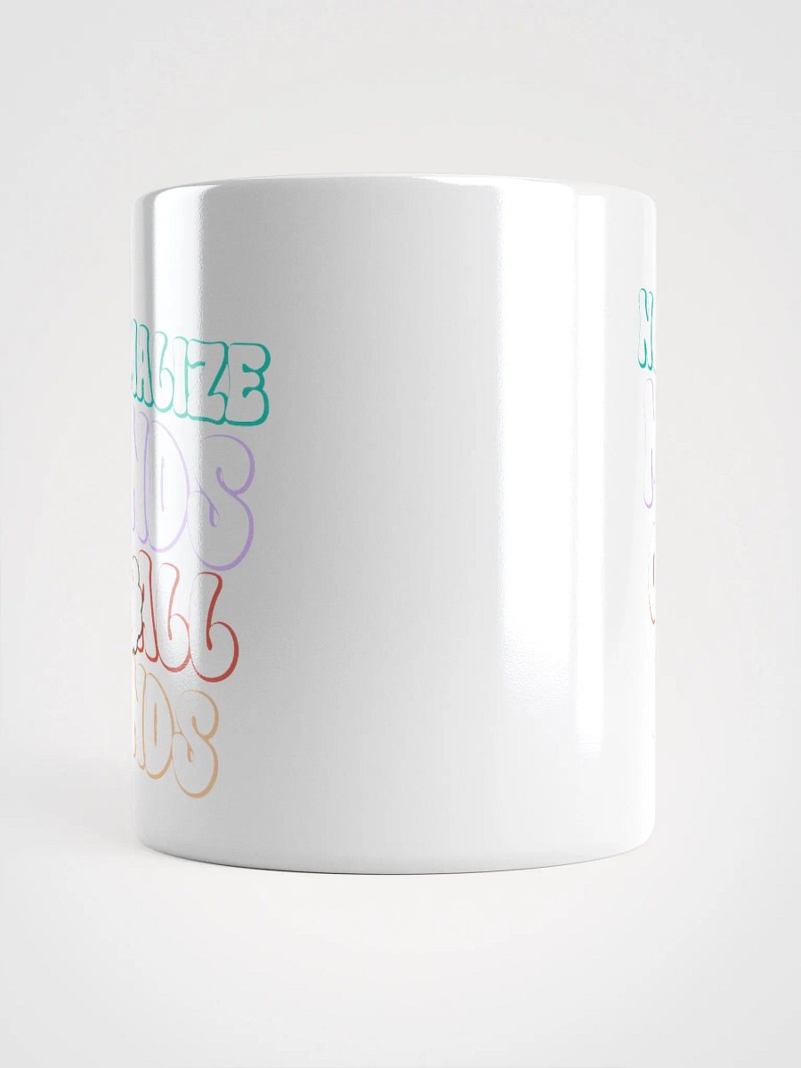 Normalize Minds Of All Kinds - White Glossy Mug product image (15)