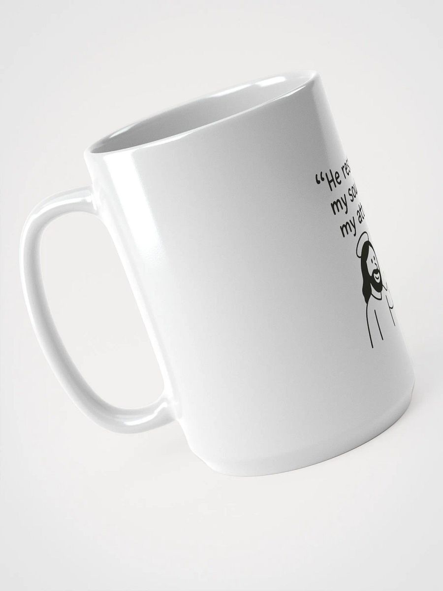 Psalms Mug | He Restores My Soul and My Attitude Mug | Coffee Mug | Tea Mug | Mug for everyday use product image (3)