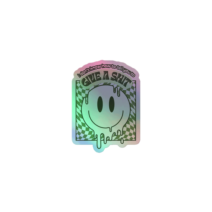 GIVE A SH*T holographic kiss-cut sticker product image (1)