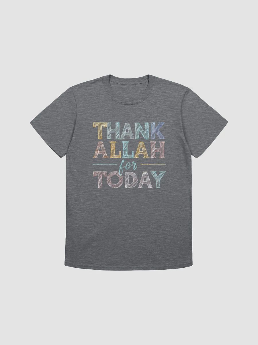 Thank Allah for Today Unisex T-Shirt product image (1)
