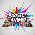 Boosted Anime