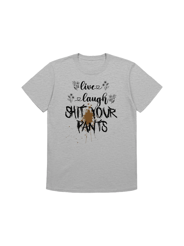 Live Laugh Shit Your Pants Softstyle T-Shirt product image (1)