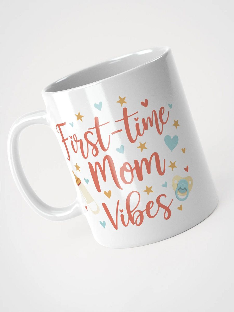 First-Time Mom Vibes Mug – Sip, Smile, Repeat product image (3)