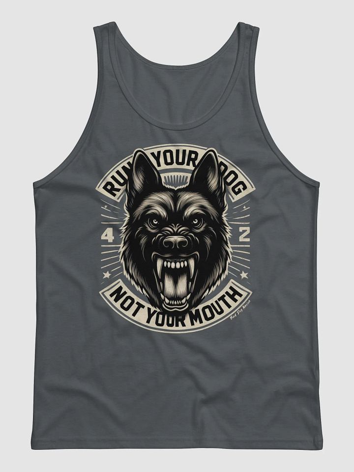 Run Your Dog, Not Your Mouth - Premium Unisex Tank Top product image (1)