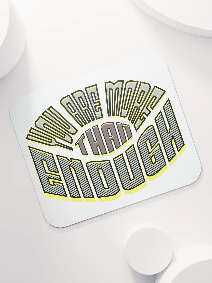 You Are More Than Enough Dynamic Affirmation Mouse Pad product image (5)