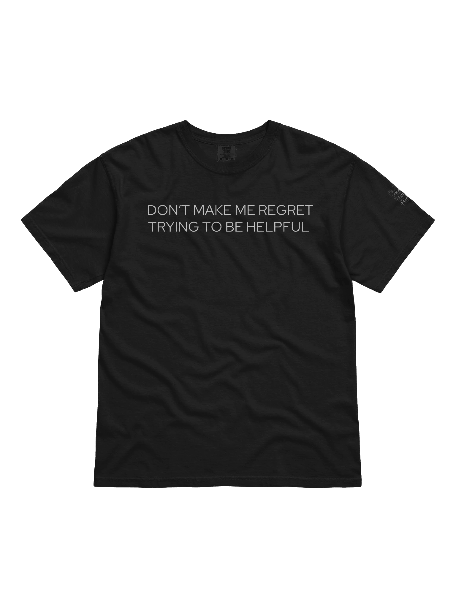 Don’t Make Me Regret - Unisex Tee product image (1)