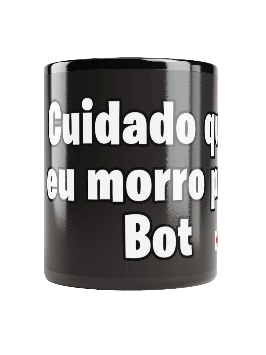Caneca "Cuidado que eu morro pra Bot" product image (5)