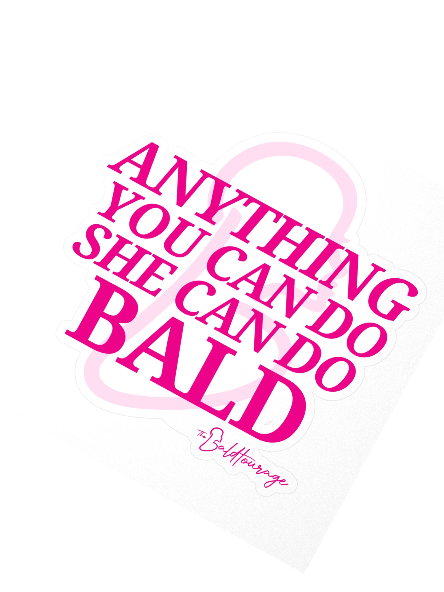 Anything You Can Do *She* Can Do Bald - Sticker product image (2)