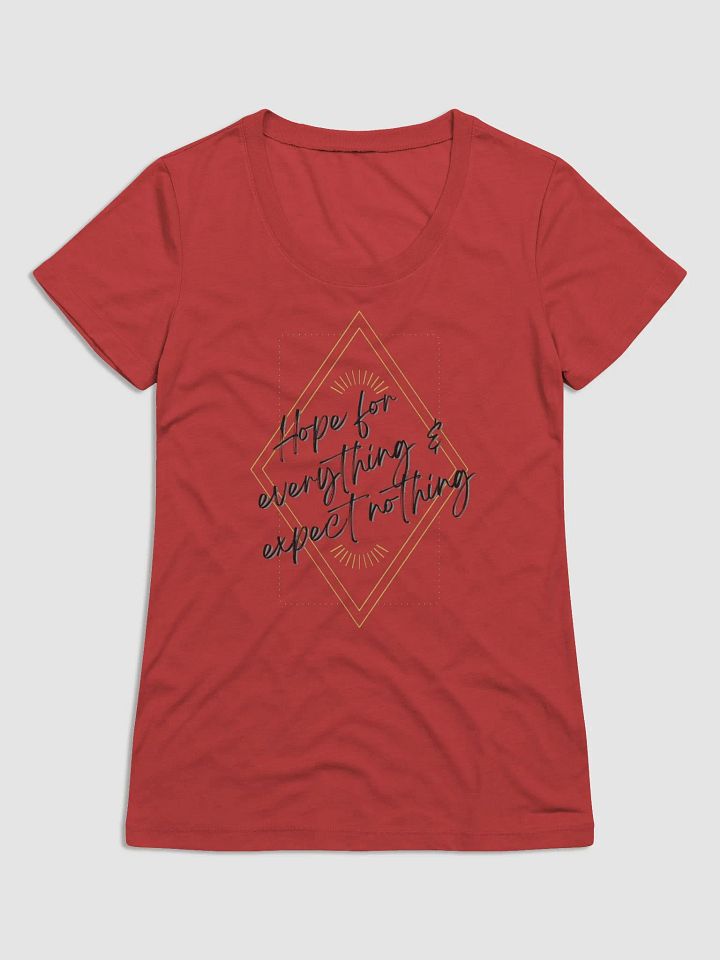 Hope for everything... - Ladies' Short Sleeve T-Shirt product image (1)