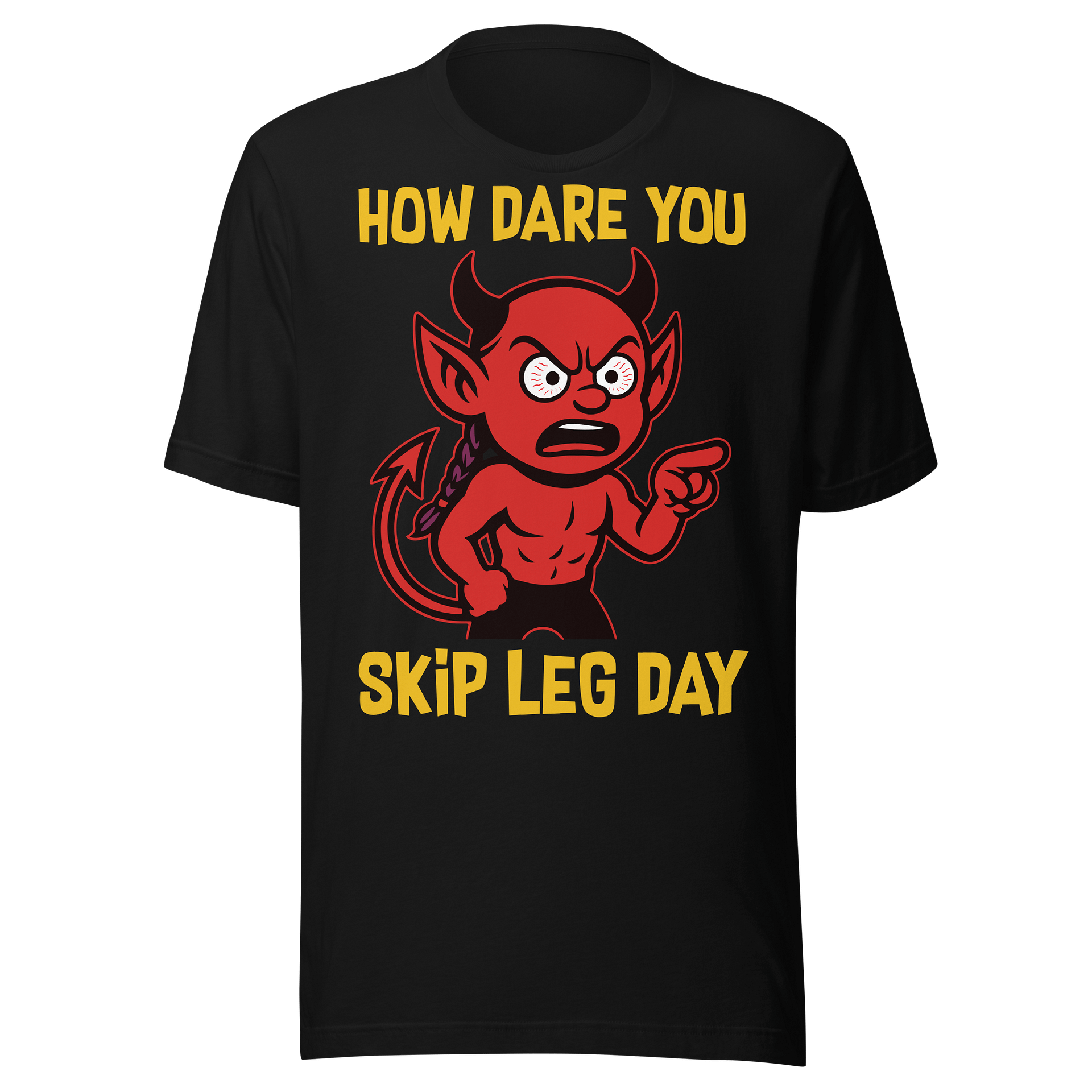 How Dare You... Skip Leg Day | Gym Meme Tee product image (1)