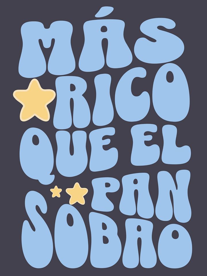 Más Rico Que El Pan Sobao Camiseta Unisex product image (1)