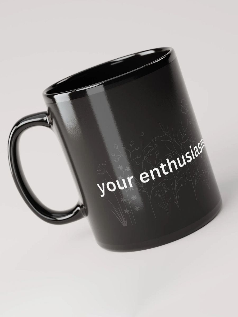 Your Enthusiasm is my Nightmare (mug) product image (5)