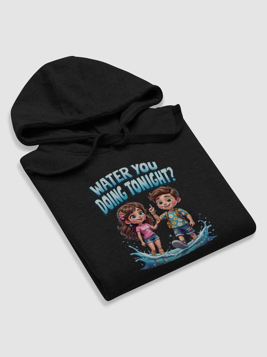 "Water You Doing Tonight?" Premium Hoodie product image (63)