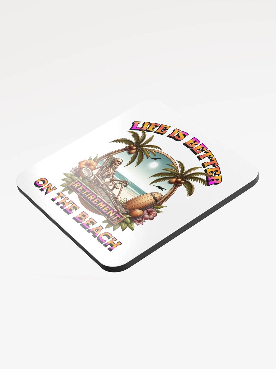 Life Is Better On The Beach Retirement Bliss Cork Coaster product image (4)