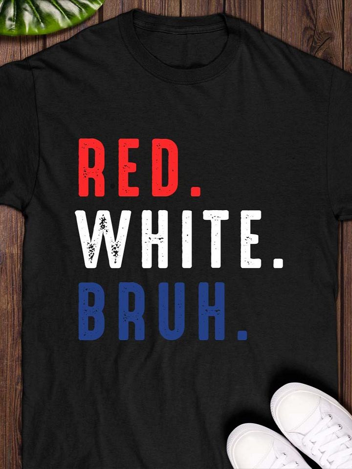 Red White and Bruh T-Shirt product image (1)
