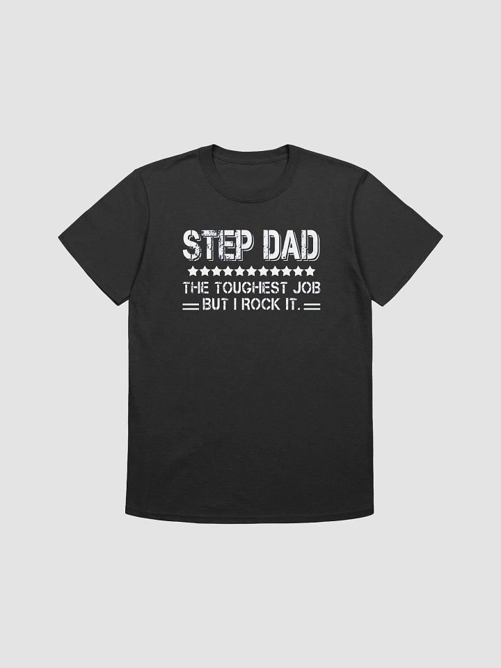 Step Dad The Toughest Job - Unisex T-shirt | Gildan 64000 - Father's Day Gifts product image (2)