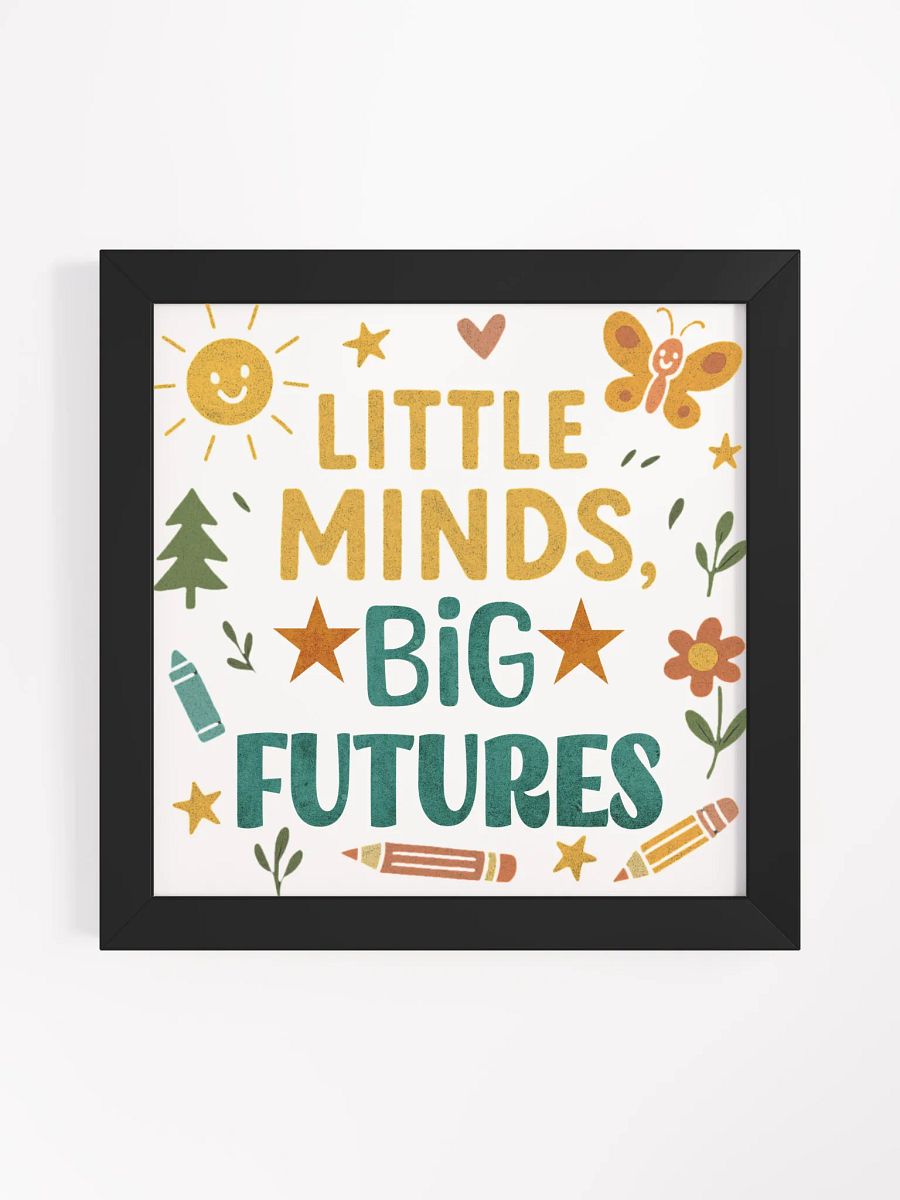 Little Minds Big Futures Framed Poster – Colorful Preschool Teacher Art product image (1)