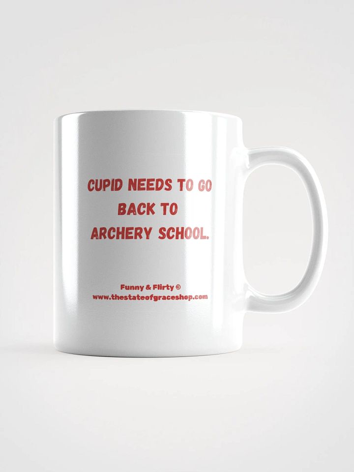 FUNNY & FLIRTY MUGS 4U - “Cupid needs to go back to archery school.” product image (2)