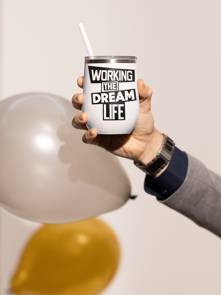 Insulated Wine Tumbler – Working The Dream Life | Luxe, Spill-Proof & Leadership-Ready product image (2)