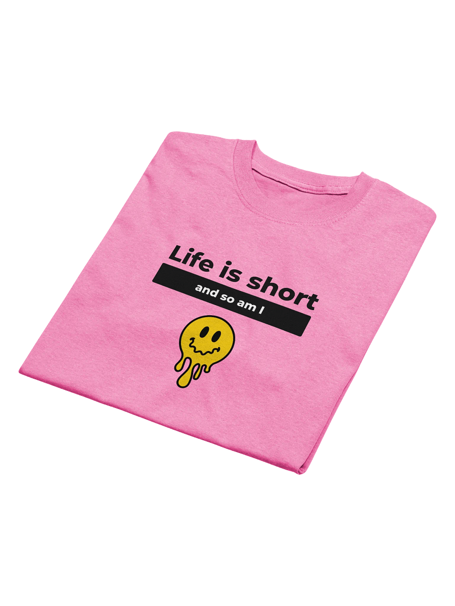Life is short and so am i product image (28)