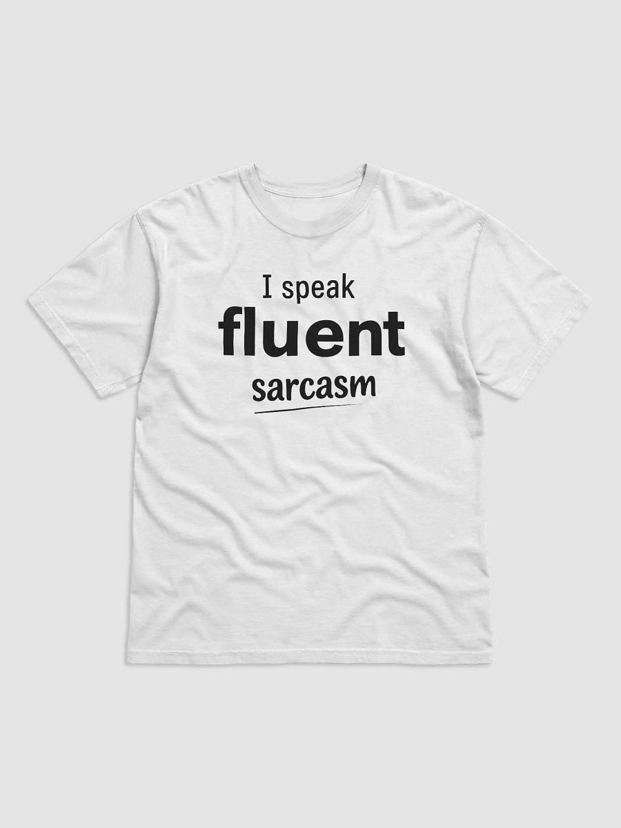 Fluent in Sarcasm Tee product image (6)