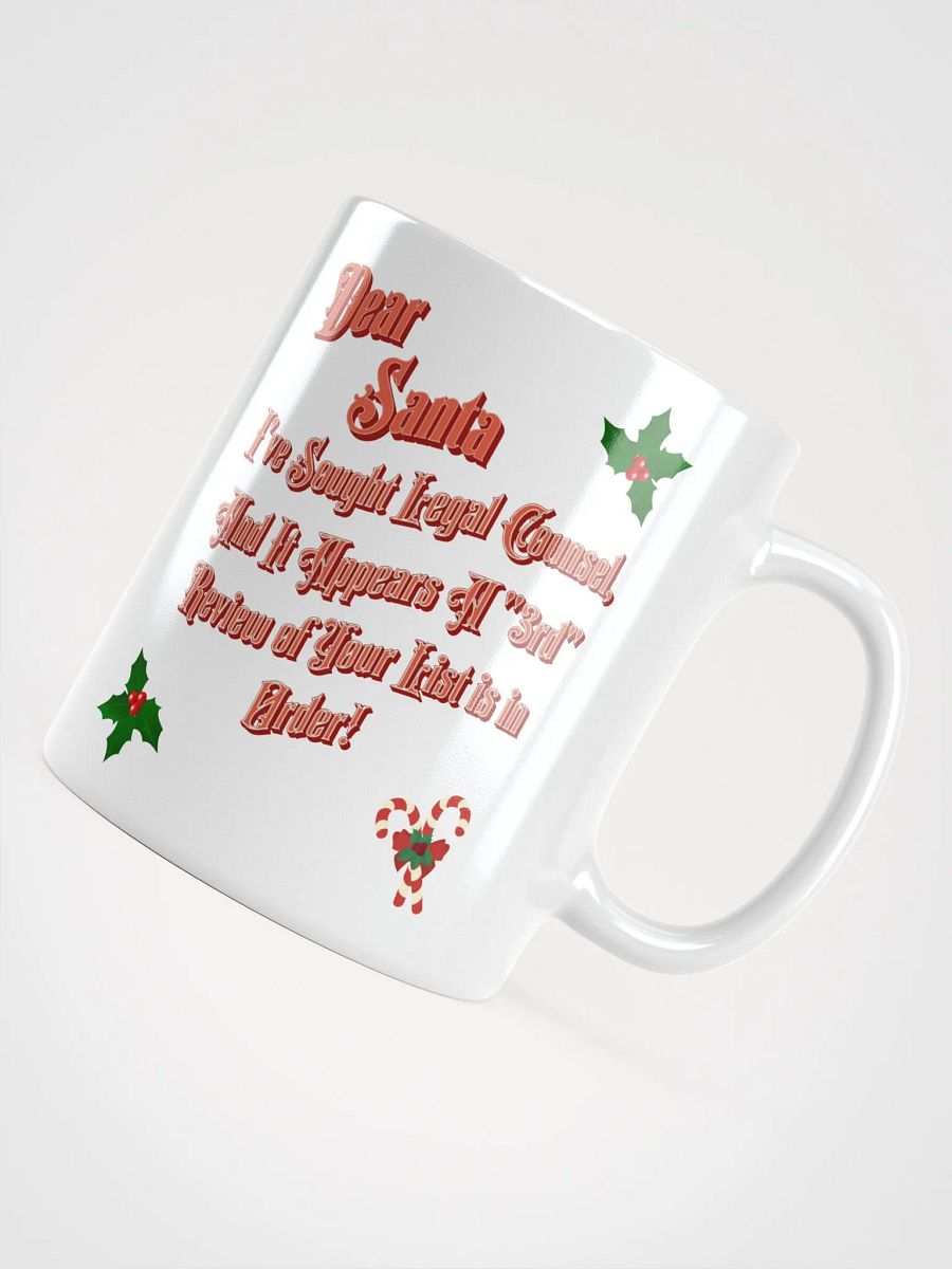 Dear Santa, I Sought Legal Counsel Mug product image (11)