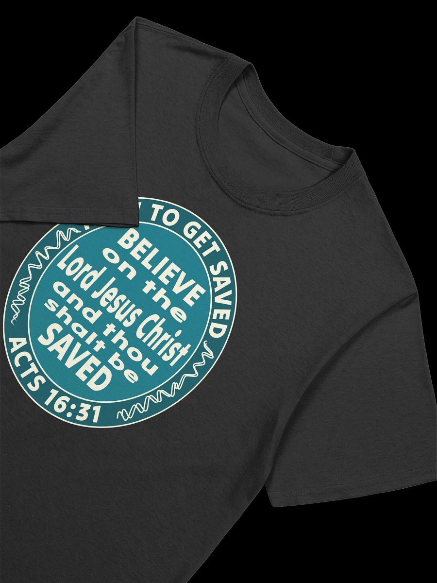 How To Get Saved T-Shirt product image (6)
