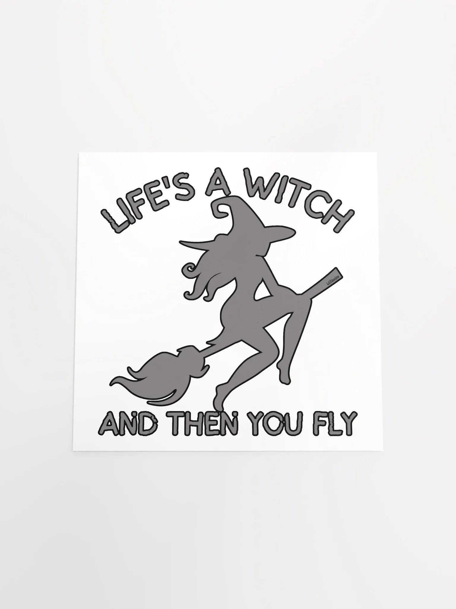 LIFE'S A WITCH AND THEN YOU FLY product image (18)