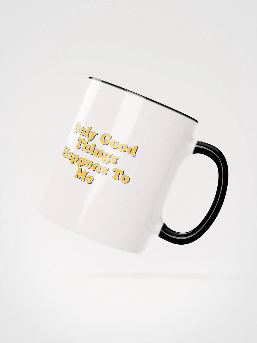Only Good Things Happens To Me Mug product image (22)