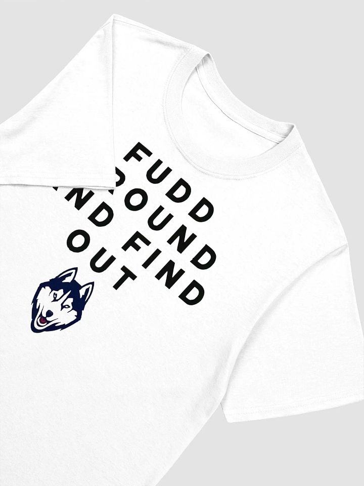 Fudd Around and Find Out T-shirt product image (2)