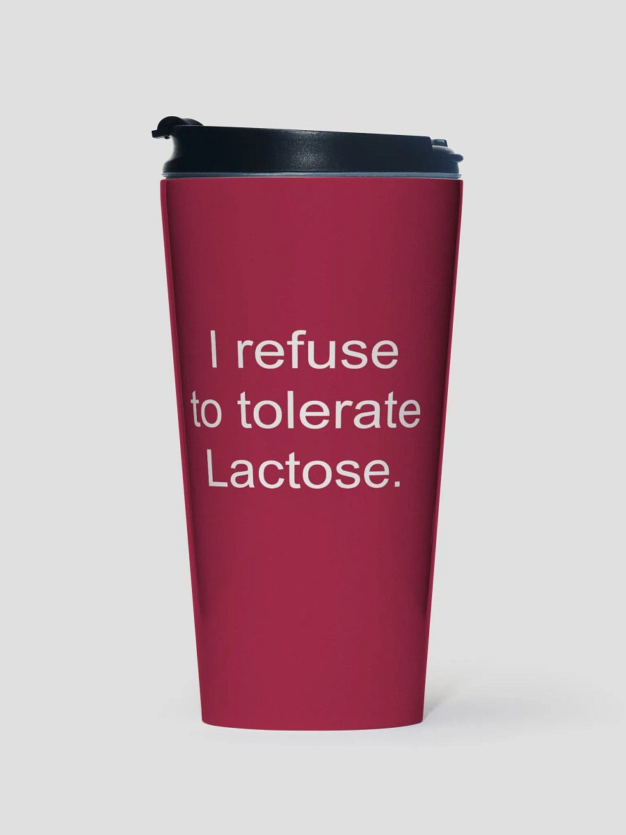 I refuse to tolerate lactose travel mug product image (1)