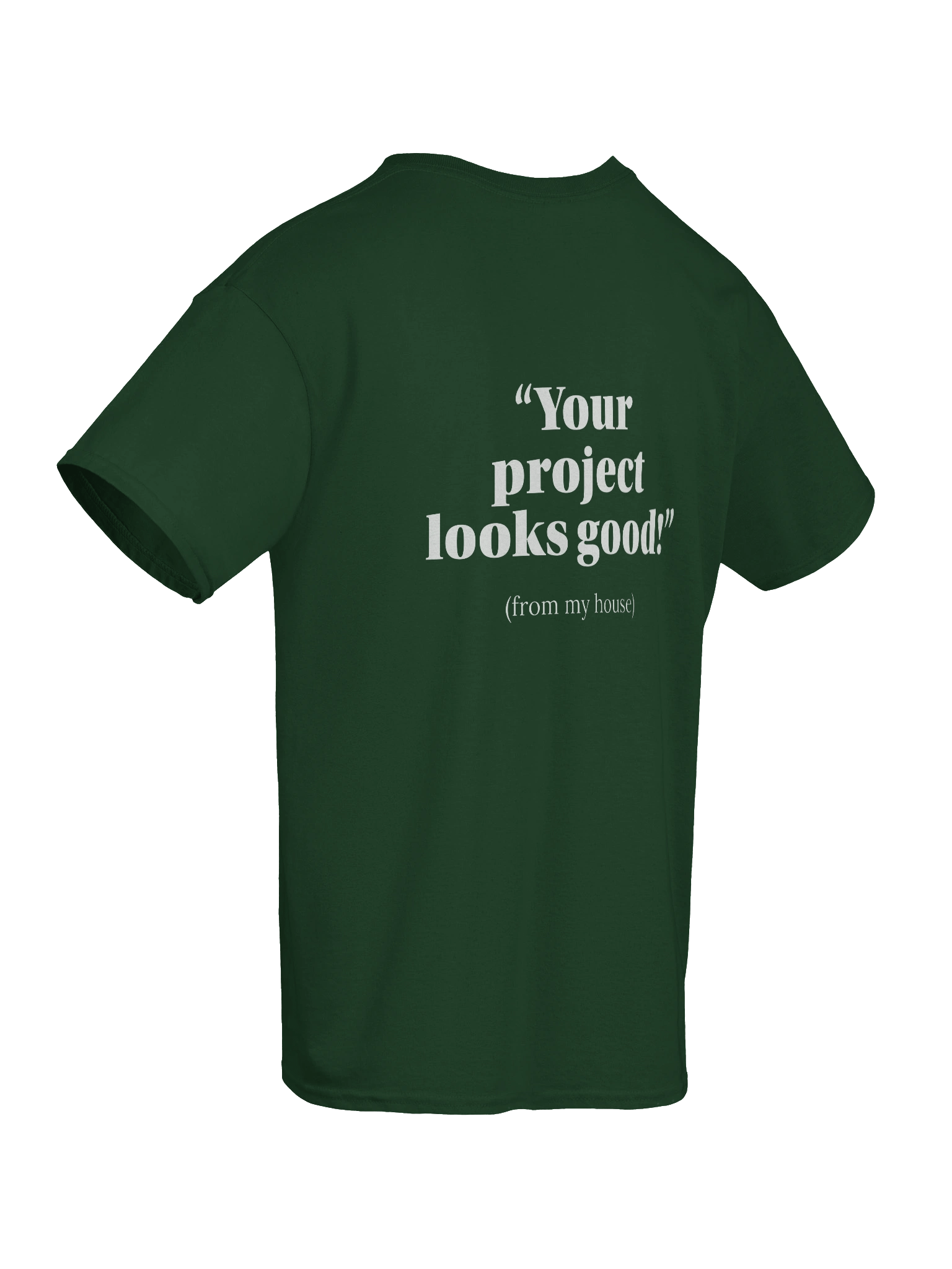 Looks Good from My House Tee product image (80)