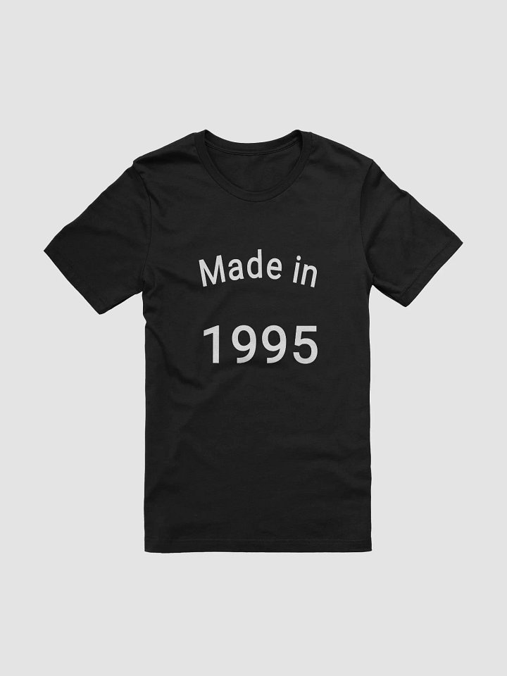 Made in 1995 Unisex T-shirt product image (2)